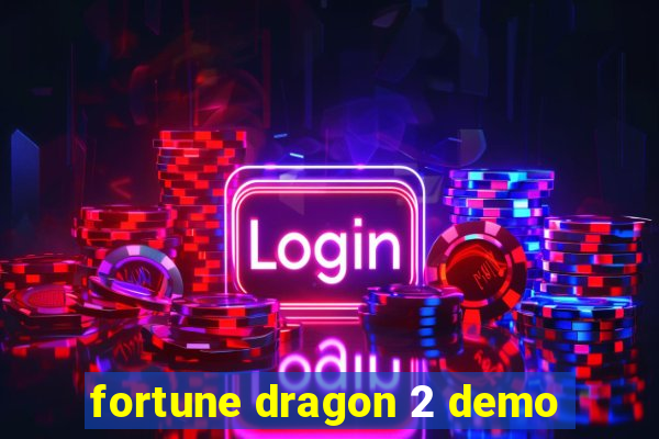 fortune dragon 2 demo